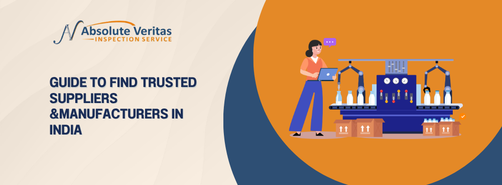 Guide to find trusted Supplier & Manufacturers in India